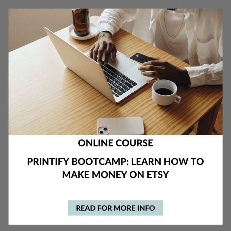 Printify Bootcamp: Your Step-by-Step Guide to Etsy Success