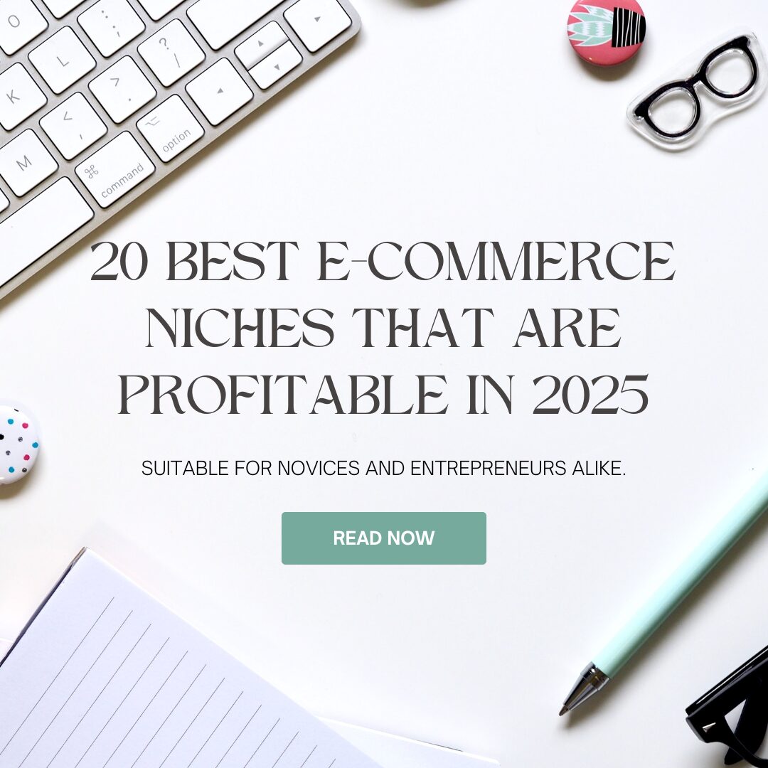 20 Best E-Commerce Niches That Are Profitable in 2025