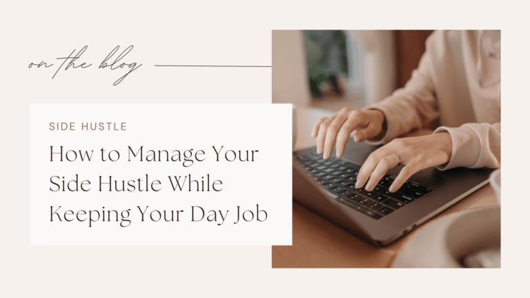 How to Manage Your Side Hustle While Keeping Your Day Job